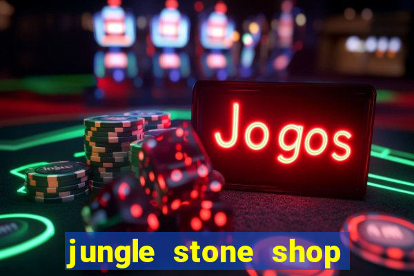 jungle stone shop reclame aqui